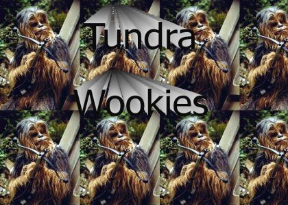 Tundra Wookies