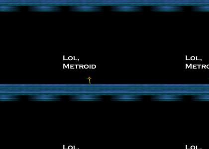 Lol, Metroid