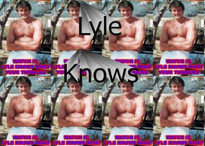 Lyle Knows