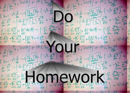 Do Your Homework!