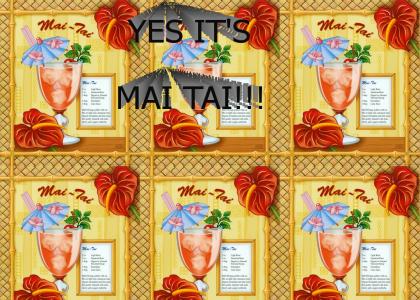 Yes Its Mai Tai!