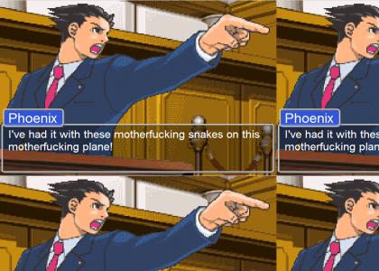 Phoenix Wright has had it with these motherfucking snakes