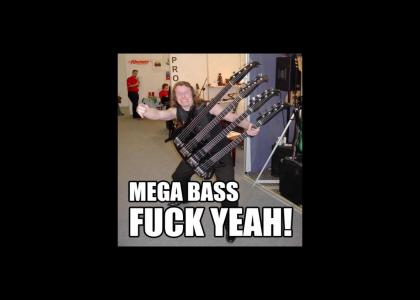 Mega Bass!