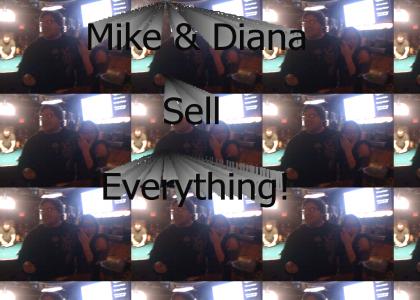 Mike & Diana Sell Everything!