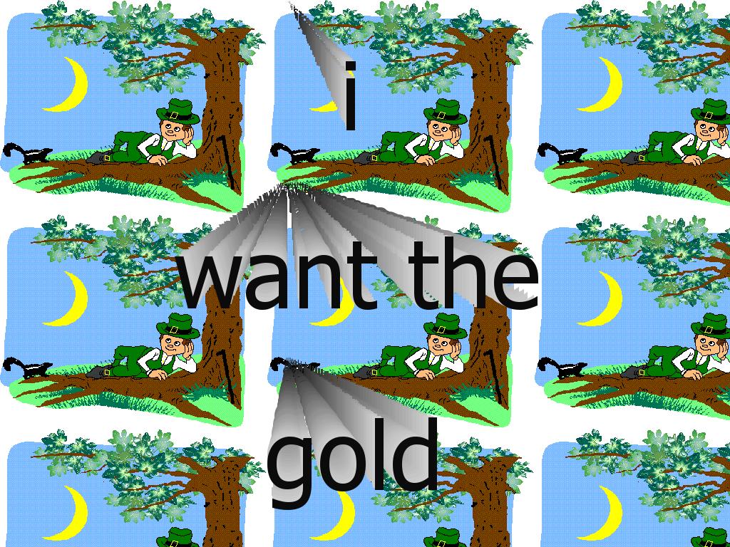 i-want0the-gold-99