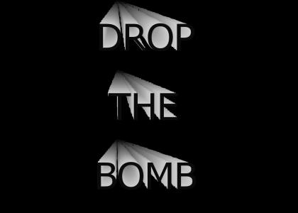 drop the bomb