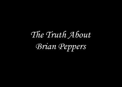 The REAL Truth About Brian Peppers (sad story)