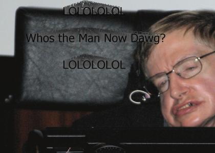 Stephen Hawking is The Man Now Dog