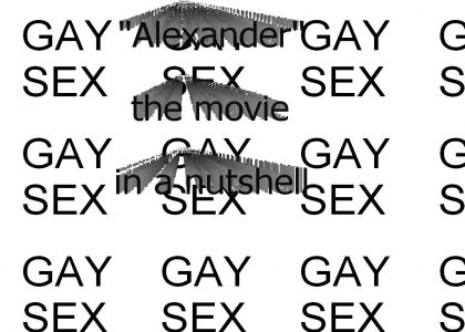"Alexander" the movie in a nutshell