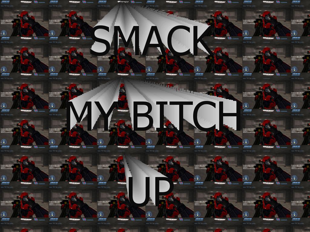 smackmybitchup2