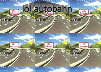 lol autobahn (Final Version 2.0)