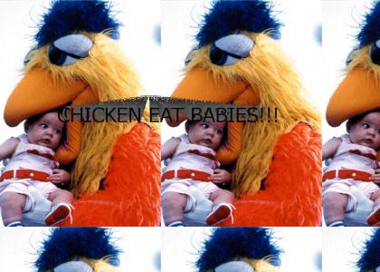 CHICKEN EAT BABIES!!!