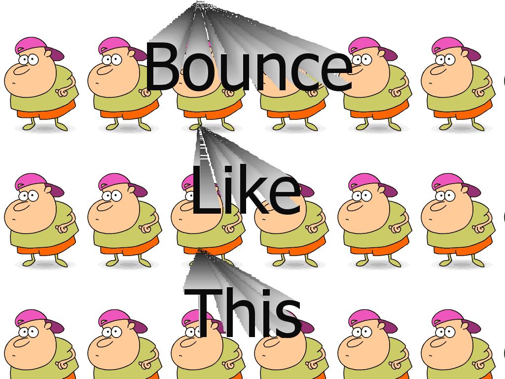 bouncelikethis