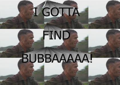 I Gotta Find Bubba!