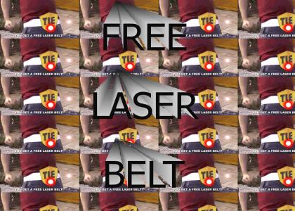 Free Laser Belt!