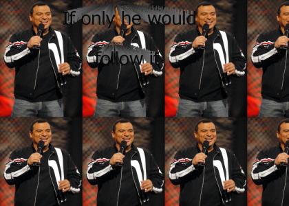 Carlos Mencia has some good advice