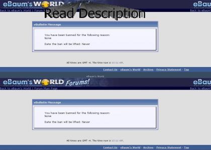Ebaums ban! (Read Description)