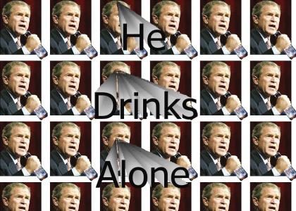 Bush Drinks Alone