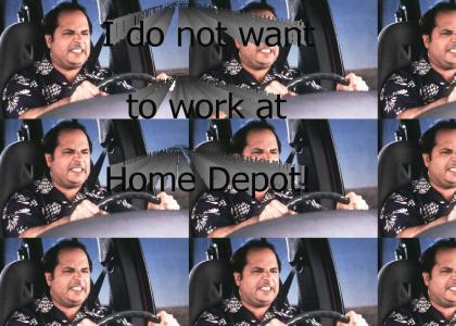 I do not want to work at Home Depot!