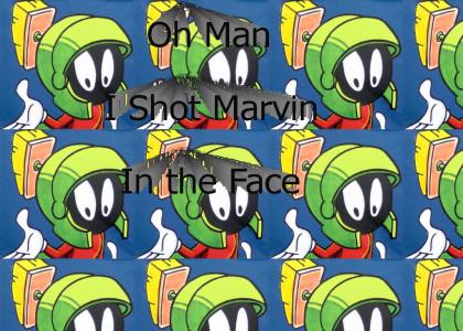 Oh Man I Shot Marvin in the Face