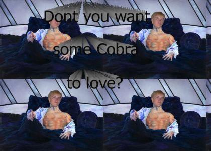 Want some Cobra to love?