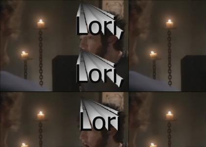 Lori, Lori, Lori Lori, Lori, Lori