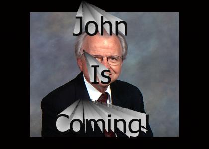 JOHN IS COMING