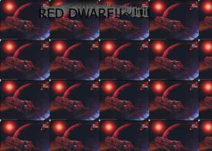 RED DWARF!!~!11