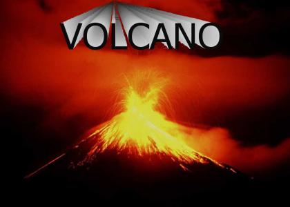 VOLCANO!!!