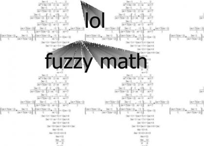 Fuzzy Math!