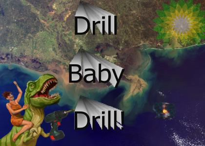 Drill Baby Drill! (updated)