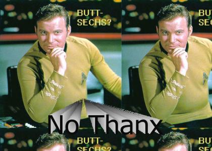 Captian Kirk has a very important question for you