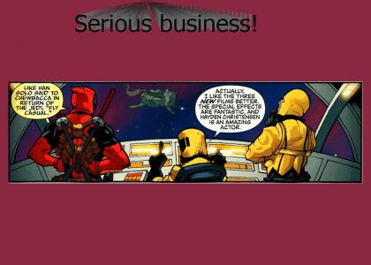 Deadpool says the prequels are serious business