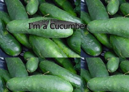I'm a Cucumber