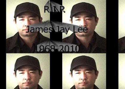 RIP James Jay Lee