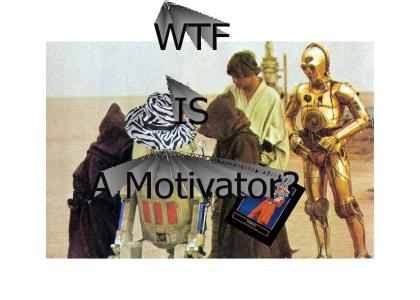 A Bad Motivater