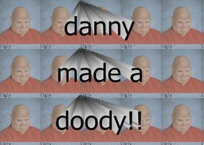 danny made a doody