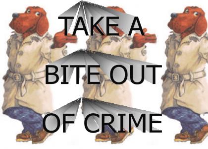 Take a Bite out of Crime!