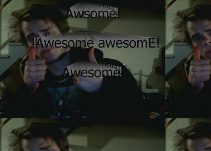 It's Easy Being Awesome!