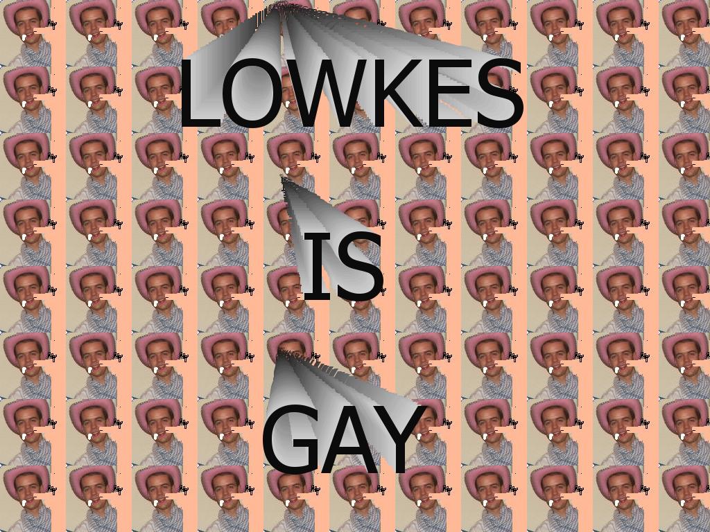 lowkesisgay