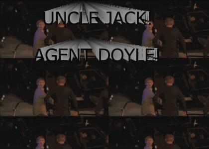 UNCLE JACK!  AGENT DOYLE!