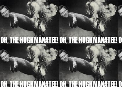 Oh The Hugh Manatee!