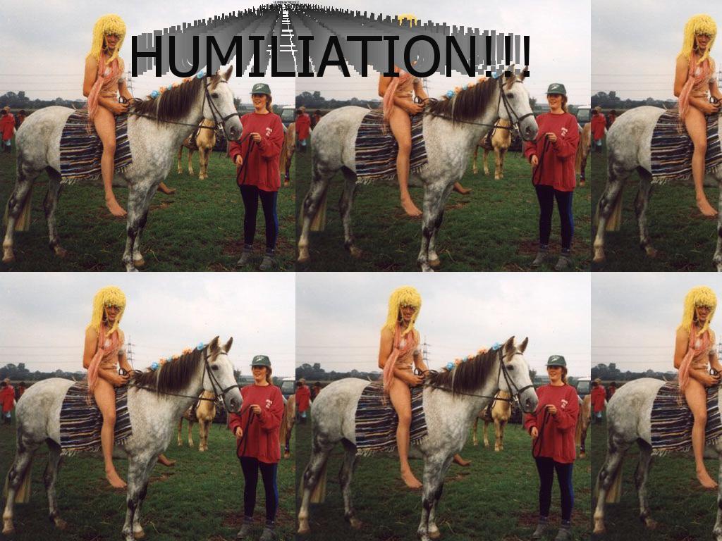 humiliation