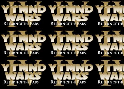 YTMND Wars: Return of the Fads