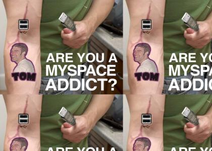Are you a myspace ADDICT!?!?