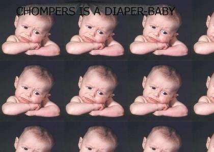 CHOMPERS IS A DIAPER-BABY