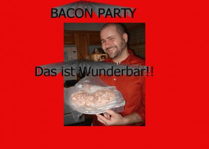 Bacon Party