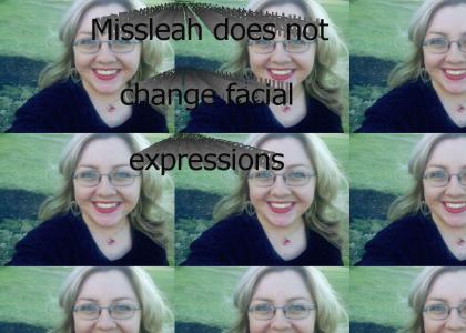 MissLeah does not change facial expressions