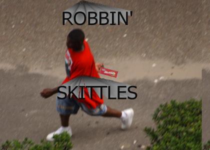 Robbin' Skittles