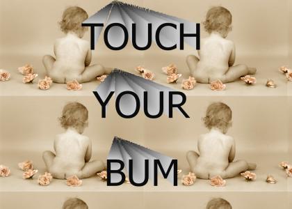 Touch Your Bum